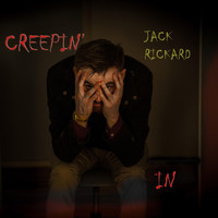 Jack Rickard - Creepin' In