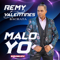 Remy Valentines - Malo Yo