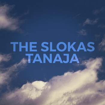 The Slokas - Tanaja