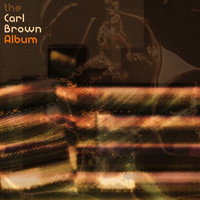 Carl Brown - The Carl Brown Album