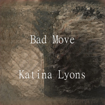 Katina Lyons - Bad Move