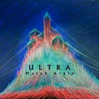 Matan Arkin - Ultra