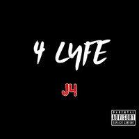 J4 - 4 Lyfe (Explicit)