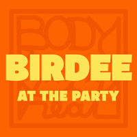 Birdee - At The Party