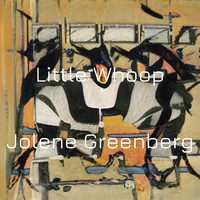 Jolene Greenberg - Little Whoop