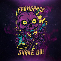 From Space - Shake Go! (Explicit)