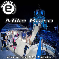 Mike Bravo - Estamos de Fiesta