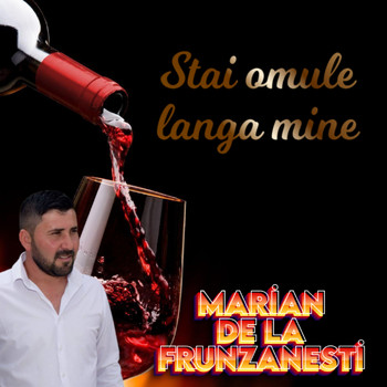 Marian de la Frunzanesti - Stai omule langa mine