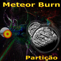 Meteor Burn - Particao - Single