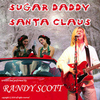 Randy Scott - Sugar Daddy Santa Claus