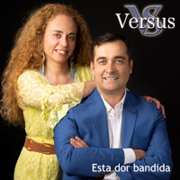 Versus - Esta Dor Bandida