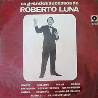Roberto Luna - Grandes sucessos