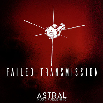Astral - Failed Transmission