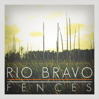 Rio Bravo - Fences