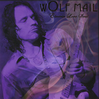 Wolf Mail - Electric Love Soul