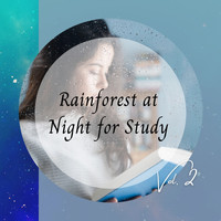 Binaural Beats, Deep Focus, Natures Orchestra - Rainforest at Night for Study Vol. 2