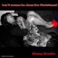 Stacy Brooks - Don't Wanna Be Alone For Christmas