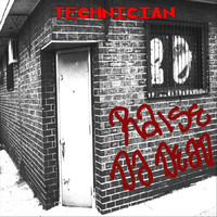 Technician - Raise Da Dead