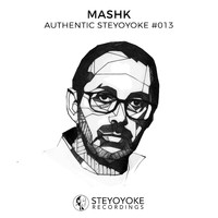 Mashk - Mashk Presents Authentic Steyoyoke #013