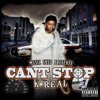 K-Real - Can't Stop (Explicit)