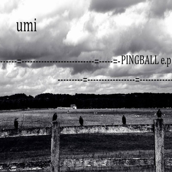UMI - Ping Ball - EP
