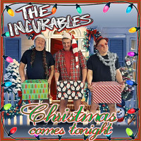 The Incurables - Christmas Comes Tonight
