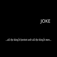 Joke - ...All the King's Horses and all the King's Men