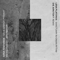 Lena Platonos - Sanctuary in Ionian Rhythm (Die Arkitekt Remix)