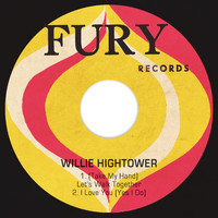Willie Hightower - (Take My Hand) Let's Walk Together / I Love You (Yes I Do)