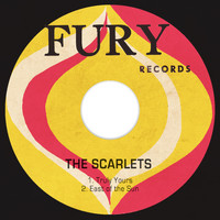 The Scarlets - Truly Yours / East of the Sun