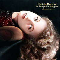 Danielle Darrieux - Le Temps Du Muguet (Remastered 2021)