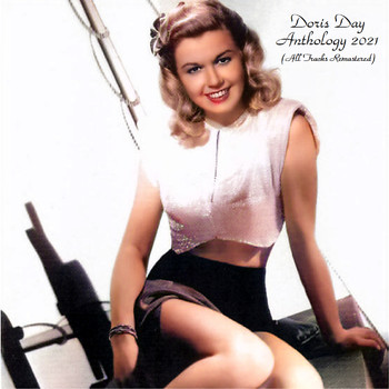 Doris Day - Anthology 2021 (All Tracks Remastered)