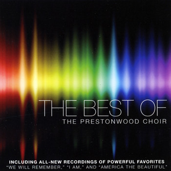 The Prestonwood Choir - The Best of the Prestonwood Choir