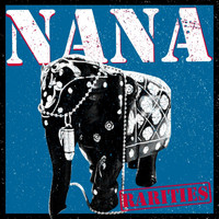 Nana - Rarities