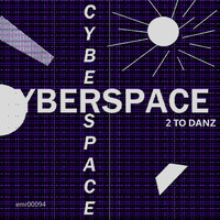 2 TO DANZ - Cyberspace