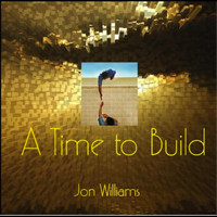 Jon Williams - A Time to Build