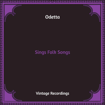 Odetta - Sings Folk Songs (Hq Remastered)