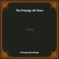 The Prestige All Stars - Earthy (Hq Remastered)