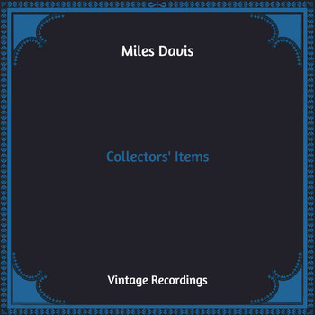 Miles Davis - Collectors' Items (Hq Remastered)