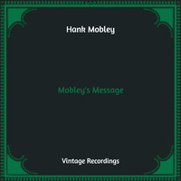 Hank Mobley - Mobley's Message (Hq Remastered)