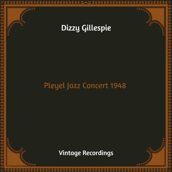 Dizzy Gillespie - Pleyel Jazz Concert 1948 (Hq Remastered)