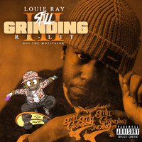 Louie Ray - Still Grinding 3 (Relit) (Explicit)