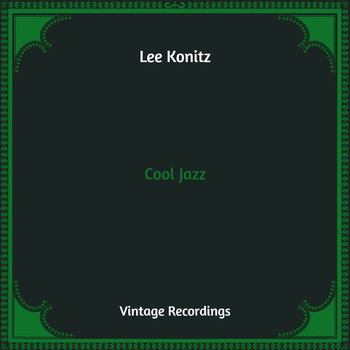 Lee Konitz - Cool Jazz (Hq Remastered)