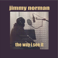 Jimmy Norman - The Way I See It