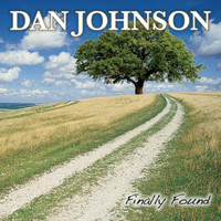 Dan Johnson - Finally Found