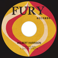 Wilbert Harrison - Cheating Baby / Don't Wreck My Life
