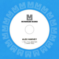 Alex Harvey - Tell It All Brother
