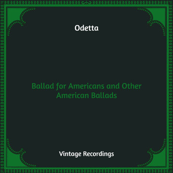 Odetta - Ballad for Americans and Other American Ballads (Hq Remastered)
