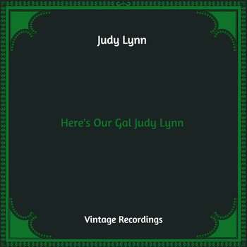 Judy Lynn - Here's Our Gal Judy Lynn (Hq Remastered)