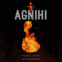 Tejus Ravi with Jon Winterstein - Agnihi